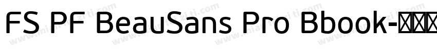 FS PF BeauSans Pro Bbook字体转换